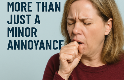 That Nagging Cough More Than Just a Minor Annoyance